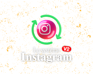 LE SYSTEME INSTAGRAM V2 DE ANTOINE BM
