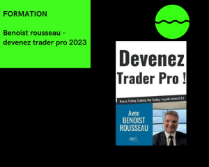 benoist rousseau devenez trader pro 2023